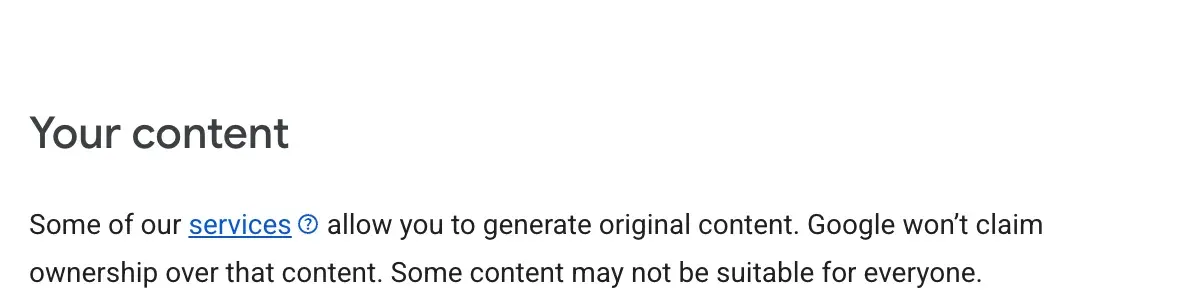 Condiciones de uso de Google, Tu contenido: algunos servicios permiten generar contenido original y Google no reclamará la propiedad sobre ese contenido