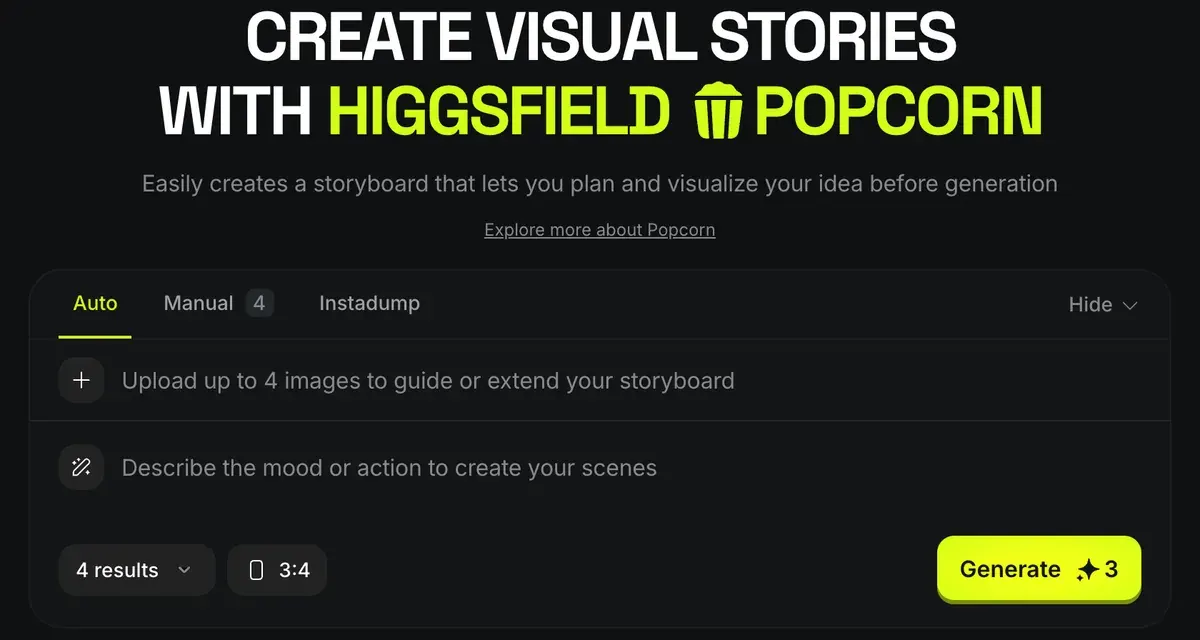 Higgsfield's Popcorn page headed Create visual stories with Higgsfield Popcorn, with the Auto, Manual and Instadump tabs, an upload box for up to 4 images, a prompt box, 4 results, a 3:4 ratio and a Generate button showing 3 credits