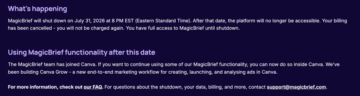 MagicBrief's homepage notice: MagicBrief will shut down on July 31, 2026 at 8 PM EST, billing has been cancelled, and the MagicBrief team has joined Canva, where it built Canva Grow